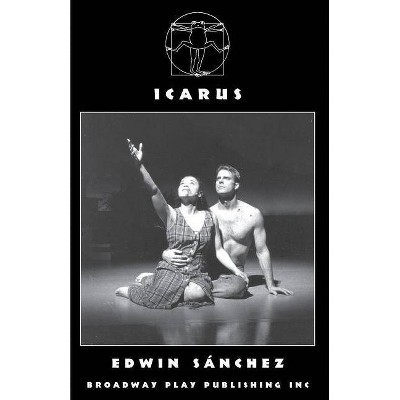 Icarus - by  Edwin Sanchez (Paperback)