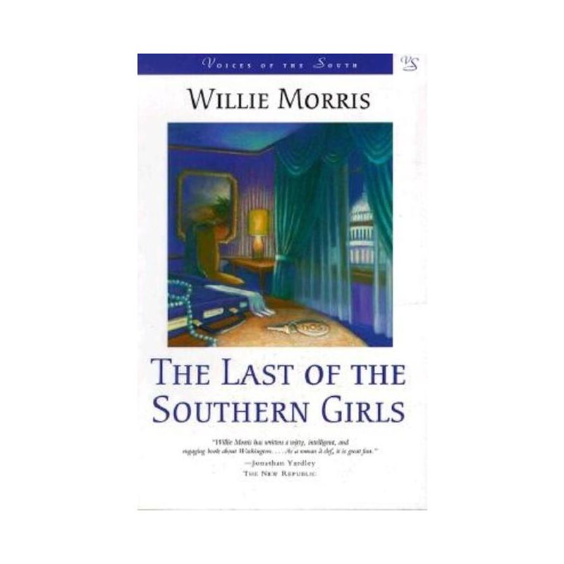 Last of the Southern Girls - (Voices of the South) by  Willie Morris (Paperback), 1 of 2