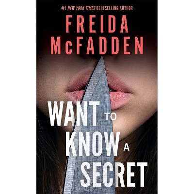 Want to Know a Secret - by Freida McFadden