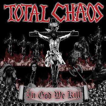 Total Chaos - In God We Kill (CD)