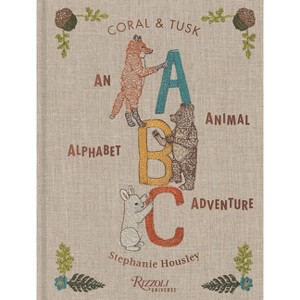 Abc: An Animal Alphabet Adventure - by  Stephanie Housley & Coral & Tusk (Hardcover) - 1 of 1