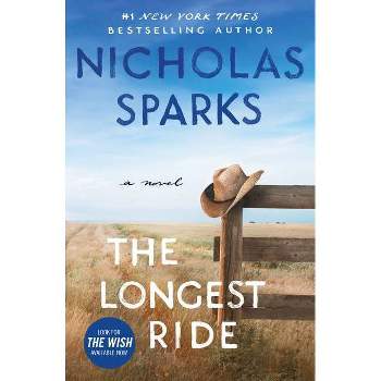 The Longest Ride - by Nicholas Sparks (Paperback)