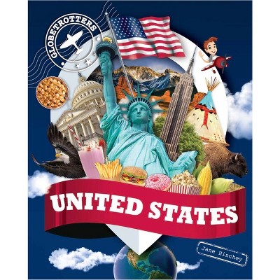 United States - (Globetrotters) by  Jane Hinchey (Hardcover)
