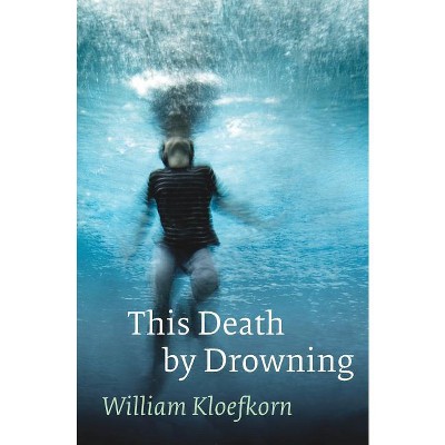 This Death by Drowning - by  William Kloefkorn (Paperback)