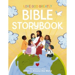 Love God Greatly Bible Storybook - (Hardcover) - 1 of 1
