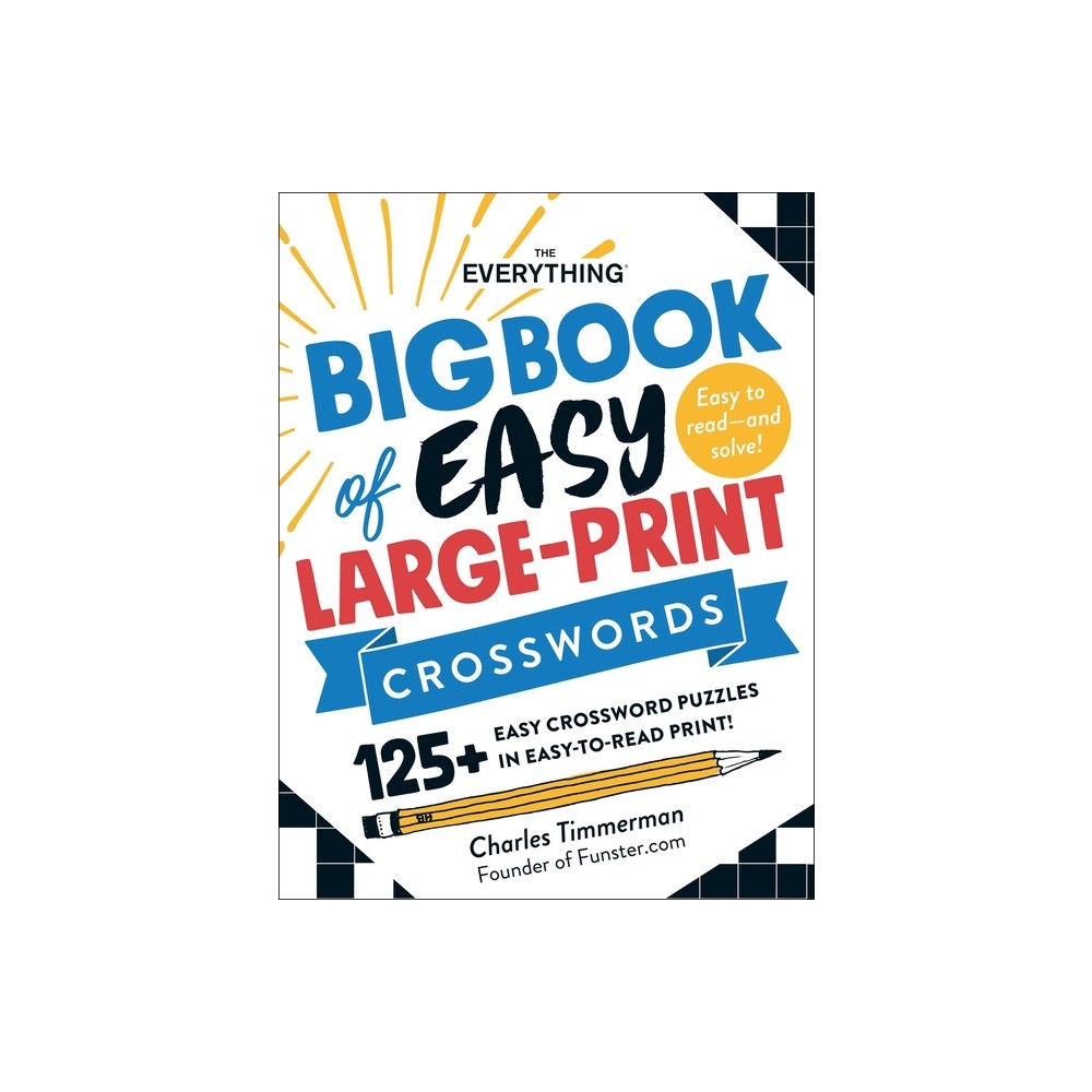 The Everything Big Book of Easy Large-Print Crosswords - (Everything(r)) by Charles Timmerman (Paperback)