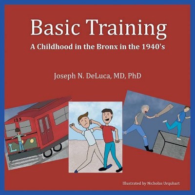 Basic Training - by  Joseph N DeLuca (Paperback)