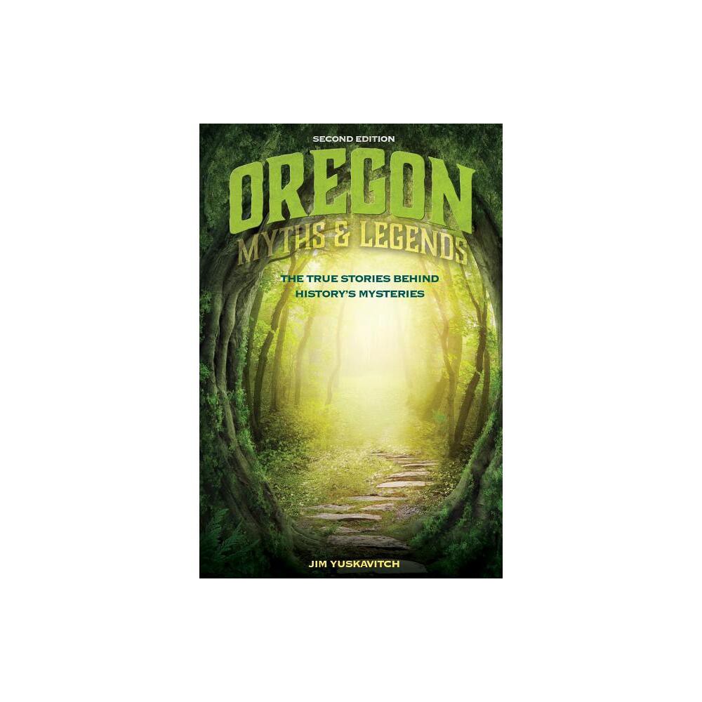 ISBN 9781493028269 product image for Oregon Myths and Legends - (Legends of the West) 2nd Edition by Jim Yuskavitch ( | upcitemdb.com