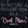 Junior's Women Mean Girls I'm Not Like a Regular Mom Cross-Stitch Pattern Crop T-Shirt - image 2 of 4