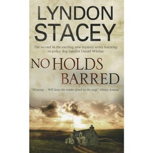 No Holds Barred - (Daniel Whelan Mystery) by  Lyndon Stacey (Paperback) - 1 of 1