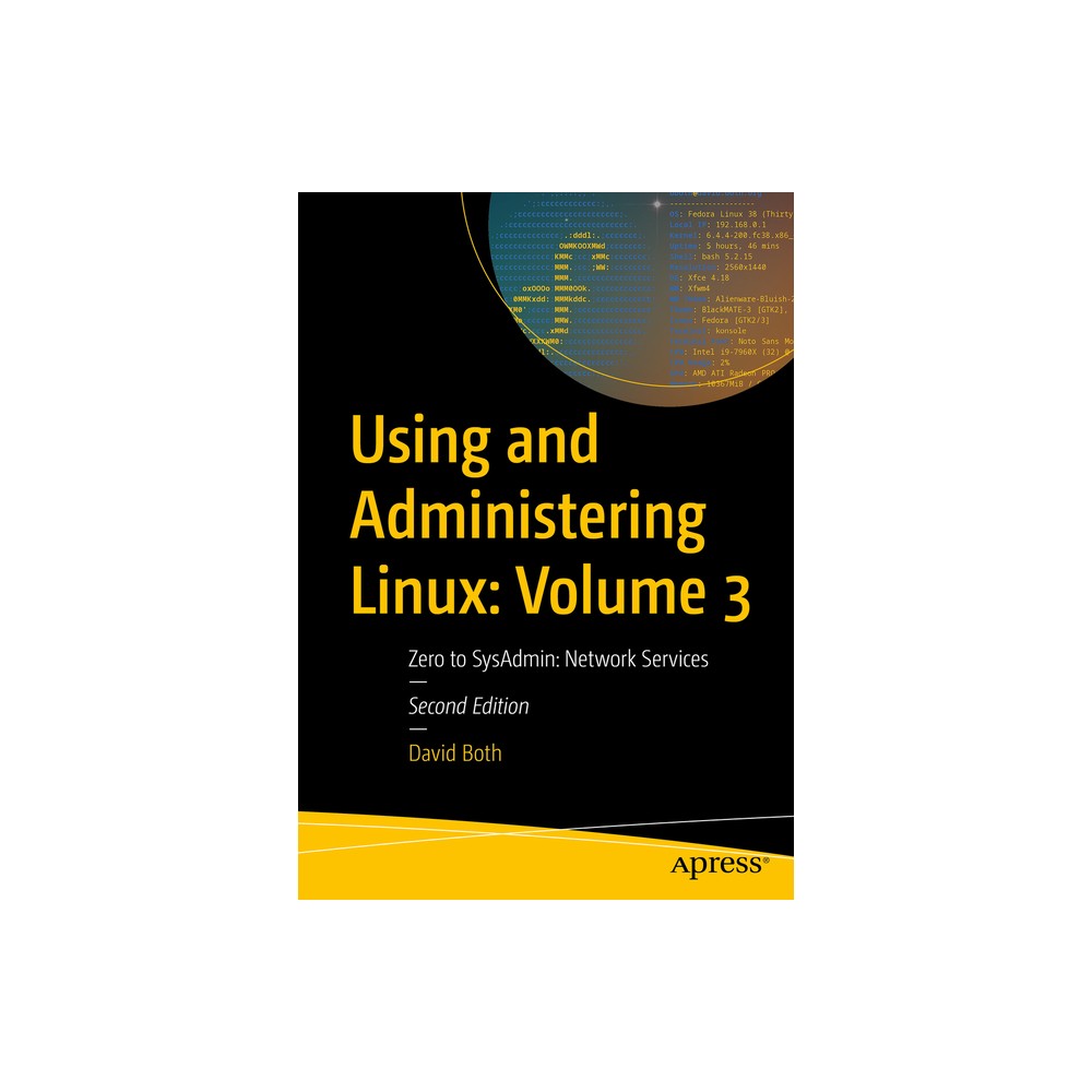 Using and Administering Linux: Volume 3 - 2nd Edition by David Both (Paperback)