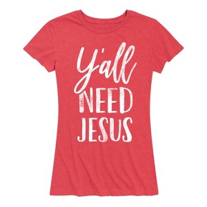 Women's - Instant Message - Y'all Need Jesus Short Sleeve Graphic T-Shirt - 1 of 4