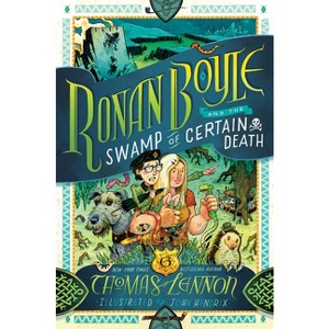 Ronan Boyle and the Swamp of Certain Death - by  Thomas Lennon (Hardcover) - 1 of 1