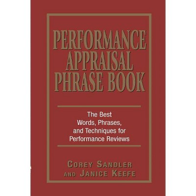 Performance Appraisal Phrase Book - by  Corey Sandler & Janice Keefe (Paperback)