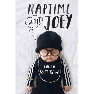 Naptime with Joey - by Laura Izumikawa (Hardcover)