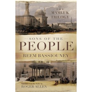 Sons of the People - (Middle East Literature in Translation) by  Reem Bassiouney (Paperback) - 1 of 1