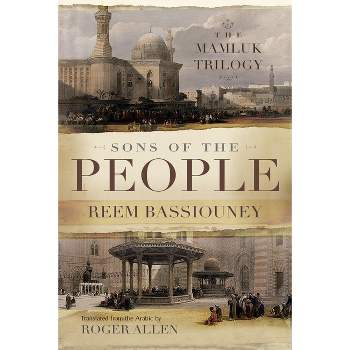 Sons of the People - (Middle East Literature in Translation) by  Reem Bassiouney (Paperback)