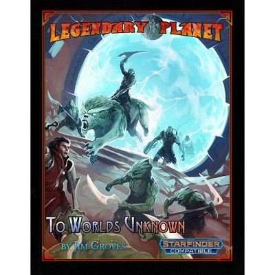 Legendary Planet - To Worlds Unknown (Starfinder) Softcover