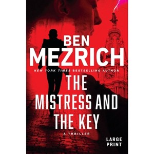 The Mistress and the Key - Large Print by  Ben Mezrich (Hardcover) - 1 of 1