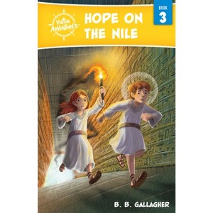 Hope on the Nile - (Virtue Adventures) by  B B Gallagher (Paperback) - 1 of 1