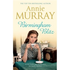 Birmingham Blitz - by  Annie Murray (Paperback) - 1 of 1