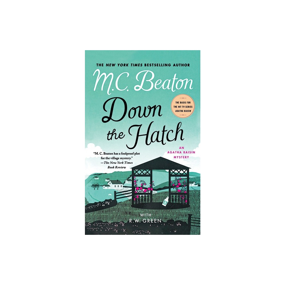 Down the Hatch - (Agatha Raisin) by M C Beaton (Paperback)