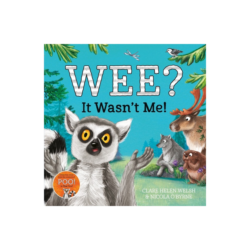 Wee? It Wasnt Me! - by Clare Helen Welsh (Hardcover)