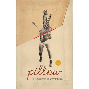 Pillow - by  Andrew Battershill (Paperback) - 1 of 1