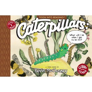 Caterpillars: What Will I Be When I Get to Be Me? - (Giggle and Learn) by Kevin McCloskey - 1 of 1