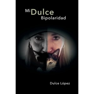 Mi Dulce Bipolaridad - by Dulce López - 1 of 1