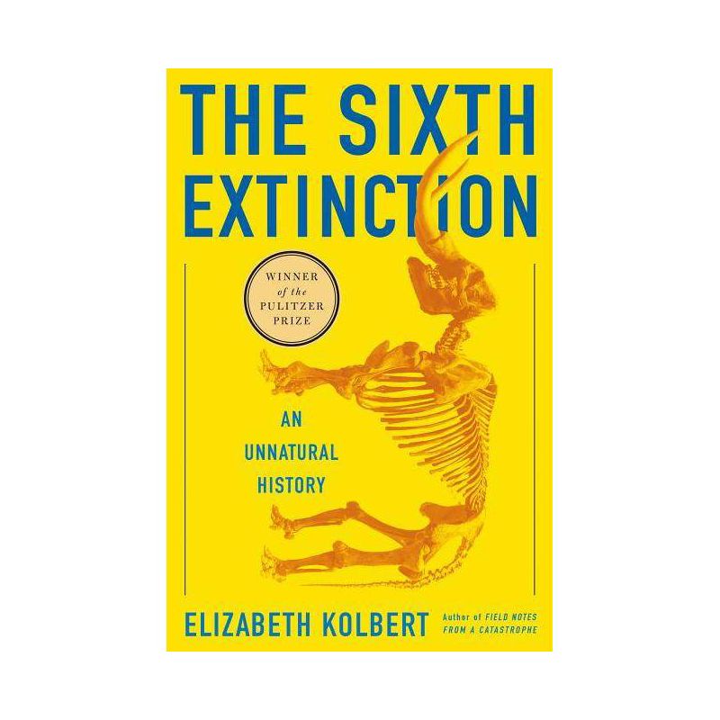 The Sixth Extinction - by Elizabeth Kolbert, 1 of 2