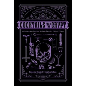 Cocktails from the Crypt - by  Jonathan DeHaan & Kimberley Elizabeth (Hardcover) - 1 of 1