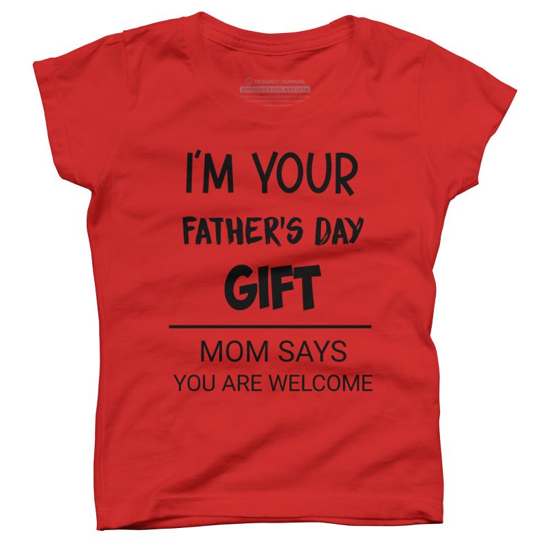 Girl's Design By Humans I'm Your Father's Day Gift Black Text By sukhendu12 T-Shirt, 1 of 3