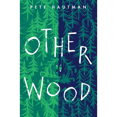 Otherwood - by Pete Hautman