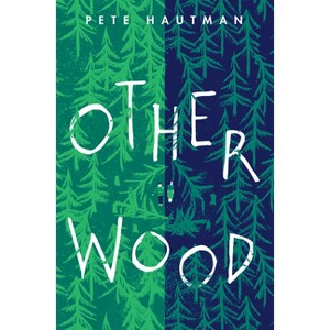 Otherwood - by Pete Hautman - 1 of 1