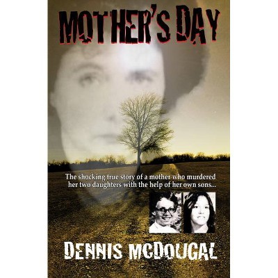 Mother's Day - by  Dennis McDougal (Paperback)