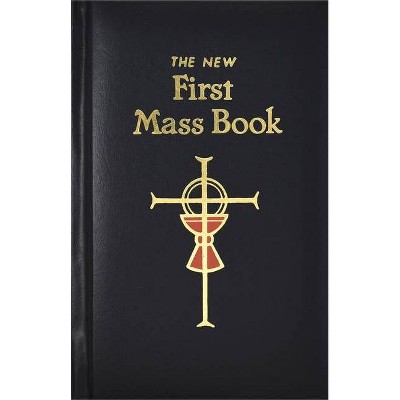 First Mass Book - by  Catholic Book Publishing & Icel (Hardcover)