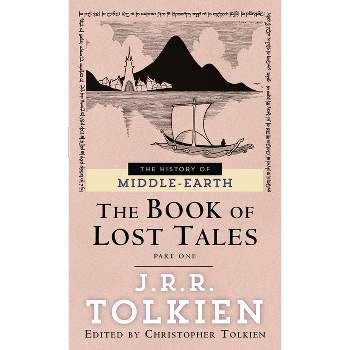 The Book of Lost Tales Part 1 - (Histories of Middle-Earth) by  J R R Tolkien (Paperback)