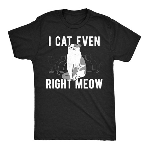Мужские футболки Crazy Dog T-Shirts, Inc. Mens Funny T Shirts I Cant Even Right Meow Sarcastic Cat Joke Tee For Men - Crazy Dog Men's T Shirt For Cat Lovers Black L