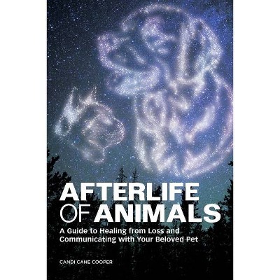 Afterlife of Animals - by  Candi Cane Cooper (Paperback)