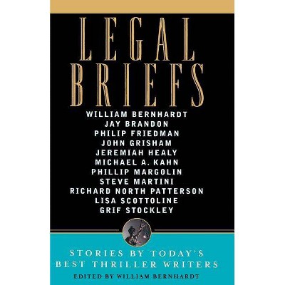 Legal Briefs - by  William Bernhardt (Paperback)