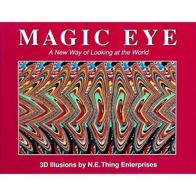 Magic Eye: A New Way of Looking at the World, 1 - by  Cheri Smith (Hardcover)