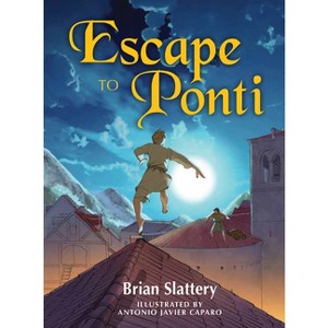 Escape to Ponti - by  Brian Slattery (Paperback) - 1 of 1