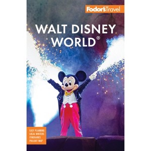 Fodor's Walt Disney World - (Full-Color Travel Guide) 22nd Edition by  Fodor's Travel Guides (Paperback) - 1 of 1