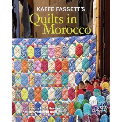 Kaffe Fassett's Quilts in Morocco - (Paperback)