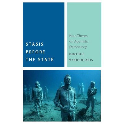 Stasis Before the State - (Commonalities) by  Dimitris Vardoulakis (Paperback)