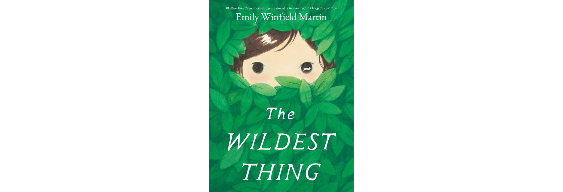 The Wildest Thing - by  Emily Winfield Martin (Hardcover)