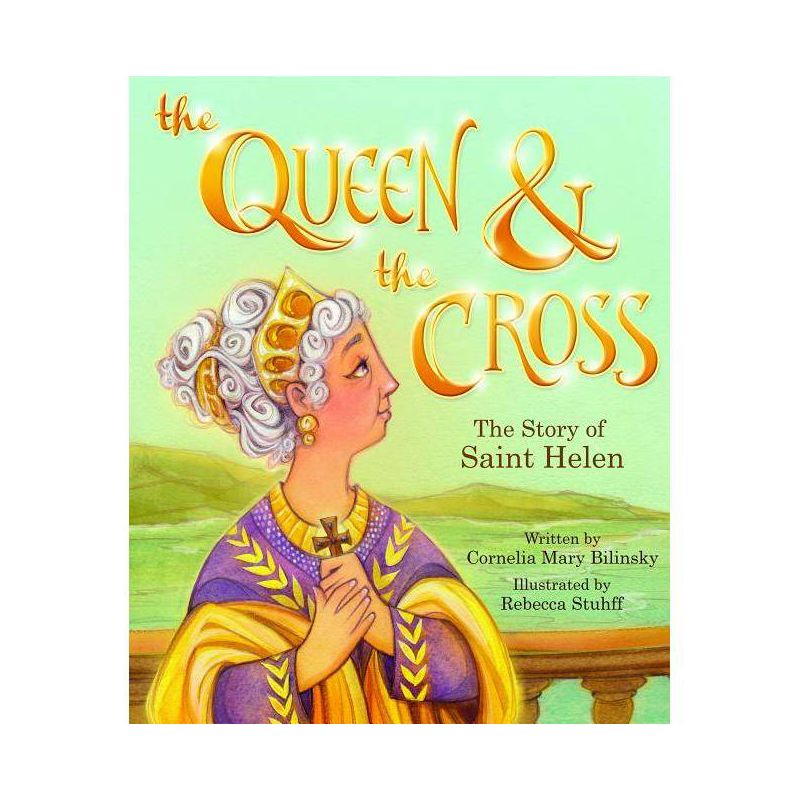 Queen and the Cross - (Tales and Legends) by  Cornelia Bilinsky (Hardcover), 1 of 2