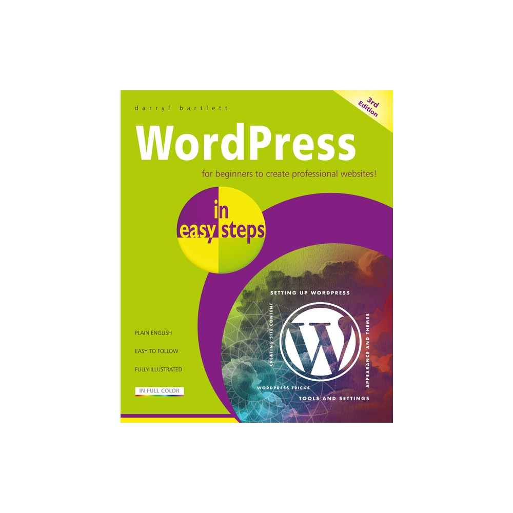 Wordpress in Easy Steps - (In Easy Steps) 3rd Edition by Darryl Bartlett (Paperback)