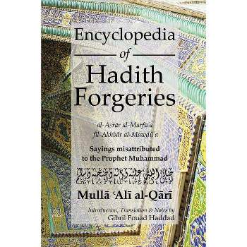 Encyclopedia of Hadith Forgeries - by Mulla Ali B Sultan Muhammad Al-Qari